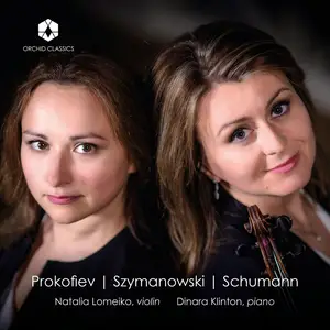 Natalia Lomeiko & Dinara Klinton - Schumann, Szymanowski & Prokofiev: Chamber Works (2024) [Official Digital Download 24/96]