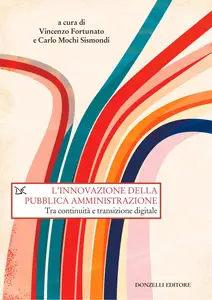 Vincenzo Fortunato, Carlo Mochi Sismondi - L'innovazione della pubblica amministrazione
