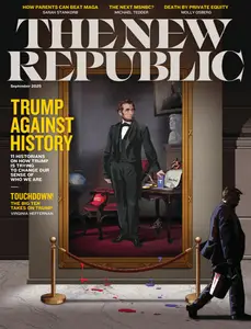 The New Republic - September 2025