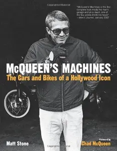 McQueen's Machines: The Cars and Bikes of a Hollywood Icon