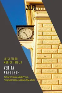 Luigi Ferro, Monica Triglia - Verità nascoste