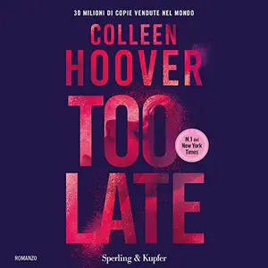 «Too late (Italian Edition)» by Colleen Hoover