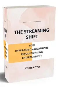 The Streaming Shift : How Hyper-Personalization is Revolutionizing Entertainment