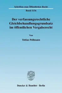 Der verfassungsrechtliche Gleichbehandlungsgrundsatz im öffentlichen Vergaberecht