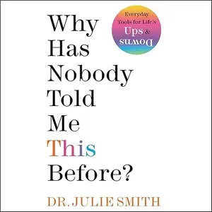 Why Has Nobody Told Me This Before? [Audiobook] (repost)