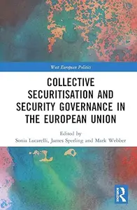 Collective Securitisation and Security Governance in the European Union