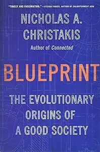 Blueprint: The Evolutionary Origins of a Good Society