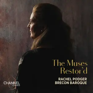 Rachel Podger & Brecon Baroque - The Muses Restor'd (2024)