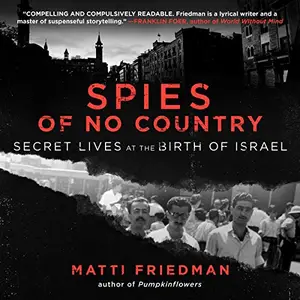Spies of No Country: Secret Lives at the Birth of Israel [Audiobook]
