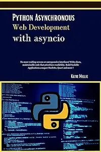 Python Asynchronous Web Development with asyncio
