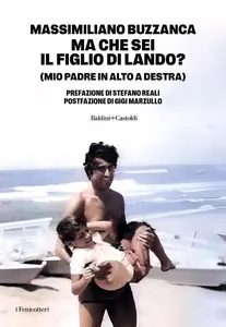 Massimiliano Buzzanca - Ma che sei il figlio di Lando? (Mio padre in alto a destra)