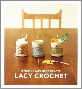 Kyuuto! Japanese Crafts!: Lacy Crochet (repost)