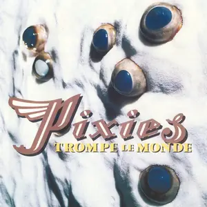 Pixies - Trompe Le Monde (1991/2009) [BDRip, FLAC 24-48]