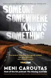 Someone Somewhere Knows Something: A gripping collection of true crime stories based on the hit podcast