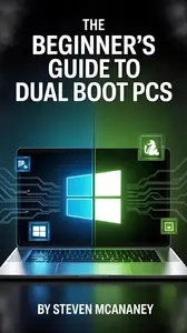 The Beginner’s Guide to Duel Boot PC's