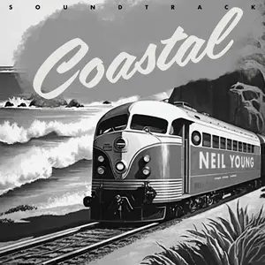 Neil Young - Coastal Soundtrack (Live) (2025) [Official Digital Download 24/96]