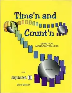 Time'n and count'n: Using PIC microcontrollers from square