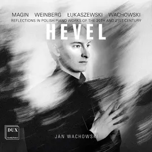 Jan Wachowski - Hevel, Reflections in Polish Piano Works of the 20th and 21st Century (2025) [Official Digital Download 24/96]