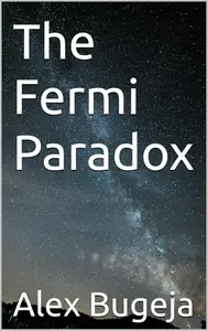 The Fermi Paradox
