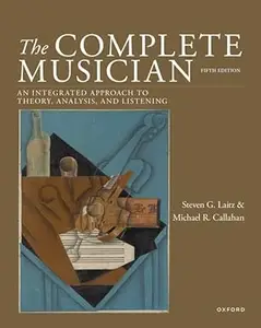 The Complete Musician: An Integrated Approach to Theory, Analysis, and Listening, 5th Edition