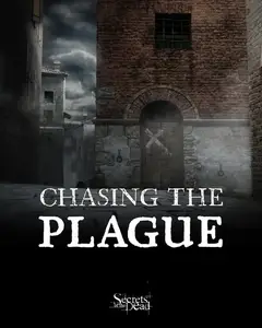 PBS - Secrets of the Dead: Chasing the Plague (2025)