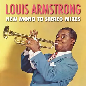 Louis Armstrong - New Mono to Stereo Mixes (2025)