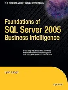 Foundations of SQL Server 2005 Business Intelligence