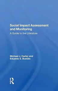 Social Impact Assessment And Monitoring: A Guide To The Literature