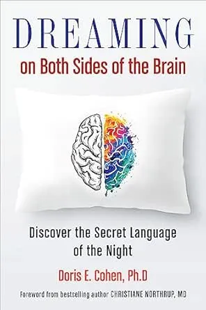 Dreaming on Both Sides of the Brain: Discover the Secret Language of the Night