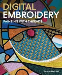 Digital Embroidery: Painting with Threads