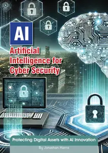 Artificial Intelligence for Cyber Security: A Practical Guide to Data Breach Prevention