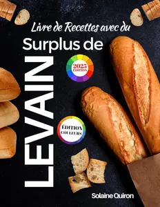 Solaine Quiron, "Livre de recettes avec du surplus de levain 2025"