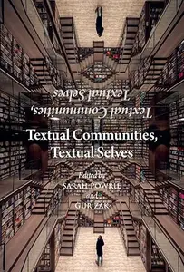 Textual Communities, Textual Selves: Essays in Dialogue with Brian Stock