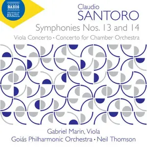 Gabriel Marin, Goiás Philharmonic Orchestra, Neil Thomson - Santoro: Symphonies Nos. 13 & 14, Viola Concerto & Concerto