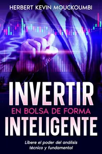 Invertir en bolsa con inteligencia (Spanish Edition)