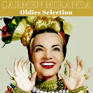 Carmen Miranda - Carmen Miranda Oldies Selection (Remastered) (2025) [Official Digital Download]