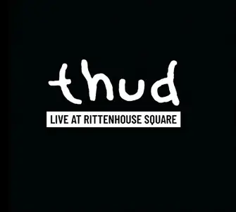 Kevin Gilbert - Thud Live at Rittenhouse Square (2025)