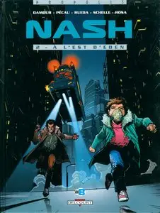 Nash - Tome 2 - À l'est d'Eden