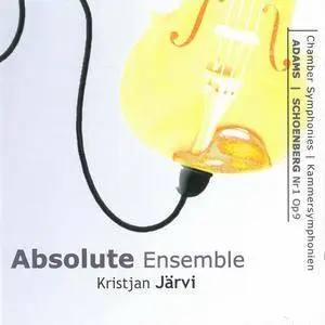 Absolute Ensemble, Kristjan Järvi - Adams & Schoenberg: Chamber Symphonies (1999)