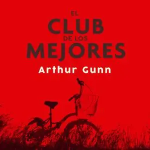 «El club de los mejores» by Arthur Gunn