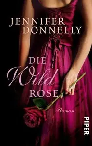 Die Wildrose Rosentrilogie Band 3