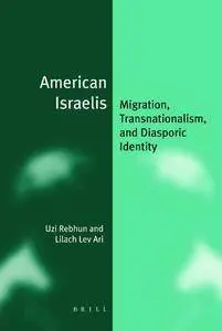 American Israelis: Migration, Transnationalism, and Diasporic Identity