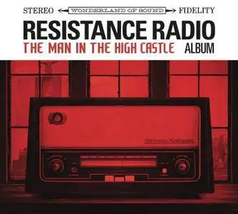 VA - Resistance Radio: The Man In The High Castle Album (2017)