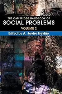 The Cambridge Handbook of Social Problems: Volume 2