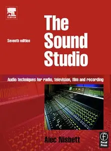 Sound Studio: Audio Techniques for Radio, Television, Film and Recording (Repost)