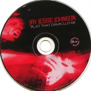 Jay Jesse Johnson - Play That Damn Guitar (2009)