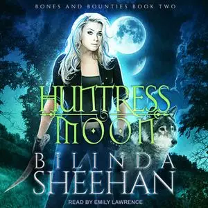 «Huntress Moon» by Bilinda Sheehan