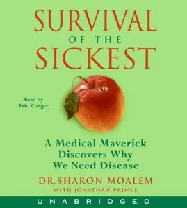Survival of the Sickest  (Audiobook)