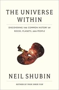 The Universe Within: Discovering the Common History of Rocks, Planets, and People (Repost)