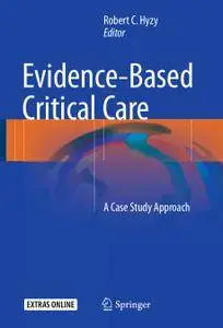 Evidence-Based Critical Care: A Case Study Approach (Repost)
